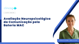 Avaliação Neuropsicológica da Comunicação pela Bateria MAC