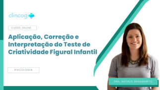 Aplicação, Correção e Interpretação do Teste de Criatividade Figural Infantil