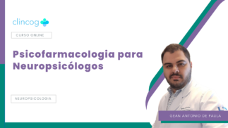 Psicofarmacologia para Neuropsicólogos